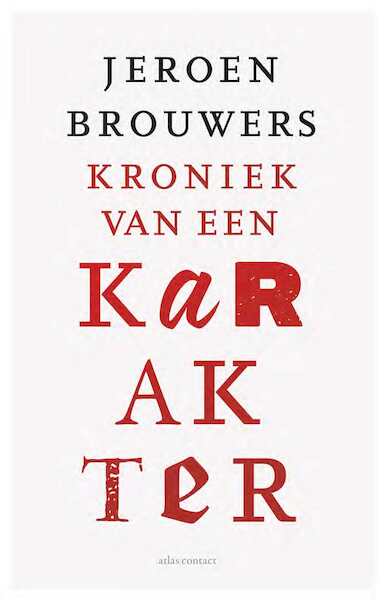 Kroniek van een karakter - Jeroen Brouwers (ISBN 9789045044842)