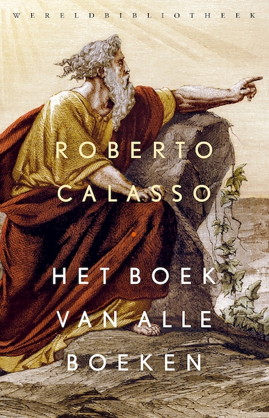 Het boek van alle boeken - Roberto Calasso (ISBN 9789028451230)