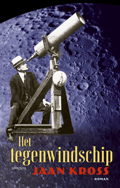 Het Tegenwindschip - Jaan Kross (ISBN 9789044649727)