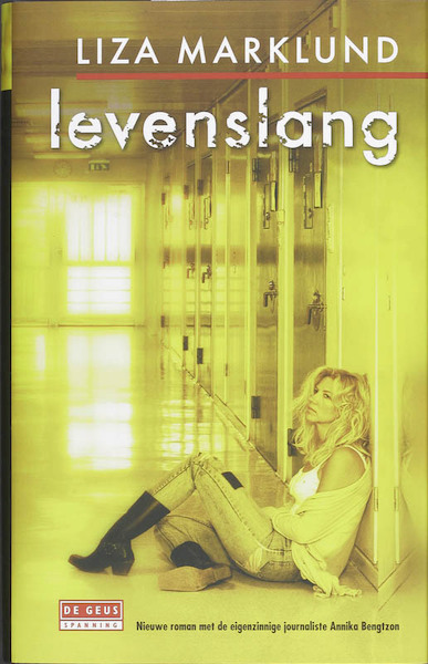 Levenslang - Liza Marklund (ISBN 9789044511895)