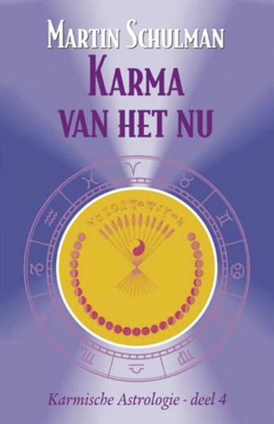 Karmische astrologie 4 Karma van het nu - M. Schulman (ISBN 9789063780814)