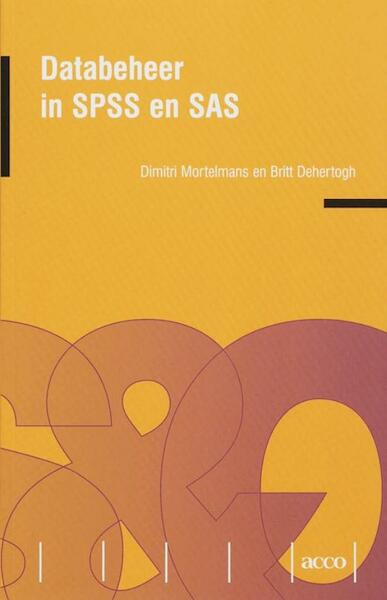 Databeheer met SPSS en SAS - Dimitri Mortelmans, Britt Dehertogh (ISBN 9789033479991)