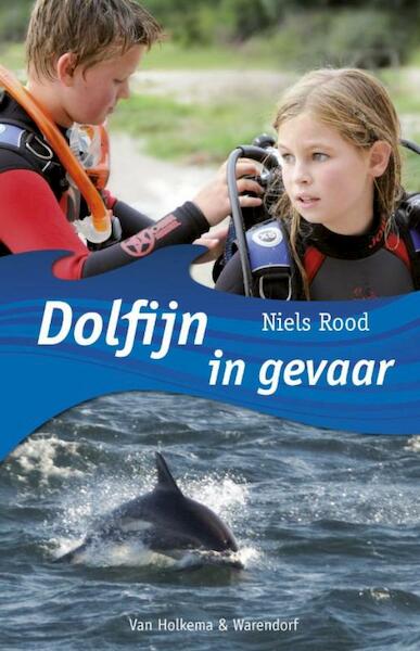 Dolfijn in gevaar - Niels Rood (ISBN 9789000301683)