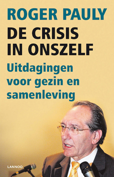 De crisis in onszelf! - Roger Pauly (ISBN 9789020996807)