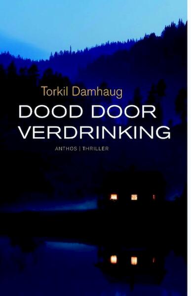 Dood door verdrinking - Torkil Damhaug (ISBN 9789041417275)