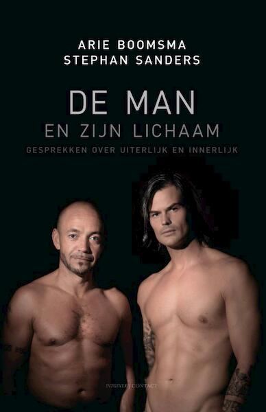 De man en zijn lichaam - Arie Boomsma, Stephan Sanders (ISBN 9789025435202)