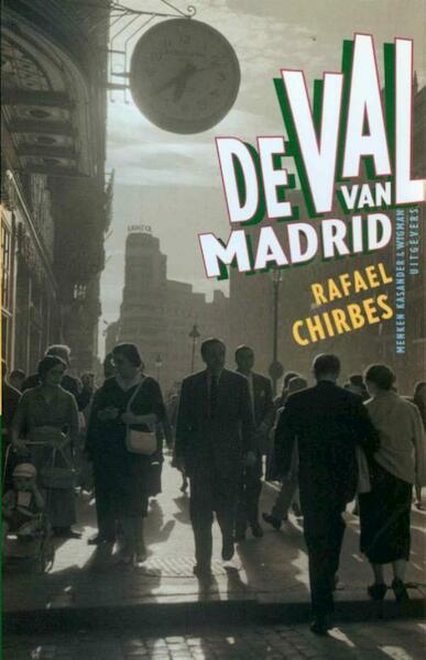 De val van Madrid - Rafael Chirbes (ISBN 9789491495076)