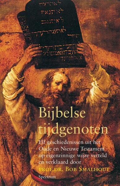 Bijbelse tijdgenoten - B. Smalhout (ISBN 9789049101541)