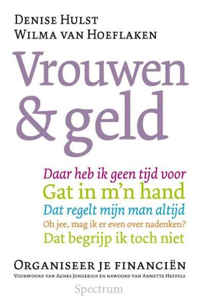 Vrouwen en geld - Denise Hulst, Wilma van Hoeflaken (ISBN 9789000319718)