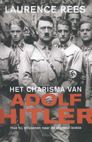 Het charisma van Adolf Hitler - Laurence Rees (ISBN 9789026325830)