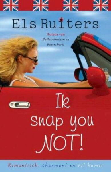 Ik snap you not! - Els Ruiters (ISBN 9789020531985)