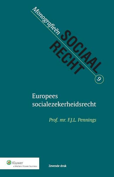 Europees socialezekerheidsrecht - F.J.L. Pennings (ISBN 9789013127393)