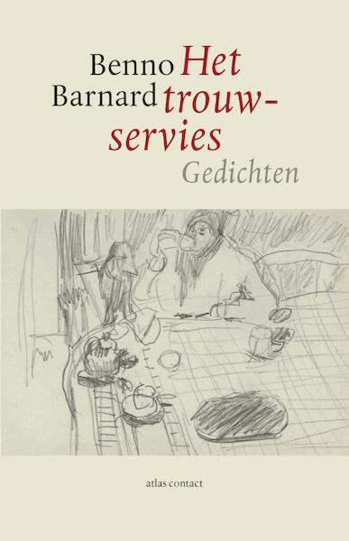 Het trouwservies - Benno Barnard (ISBN 9789025451516)