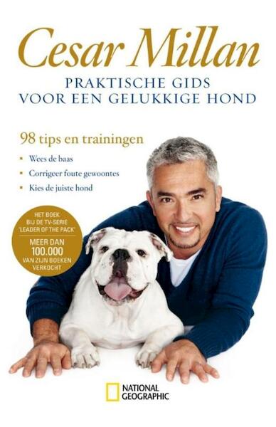 Praktische gids voor een gelukkige hond - Cesar Millan (ISBN 9789044355284)
