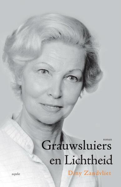 Grauwsluiers en Lichtheid - Diny Zandvliet (ISBN 9789464248845)