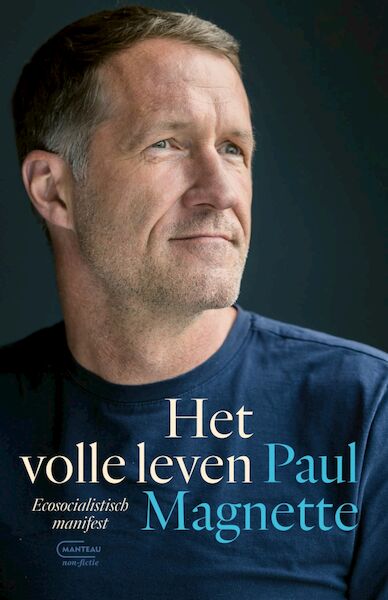 Het volle leven - Paul Magnette (ISBN 9789460417115)