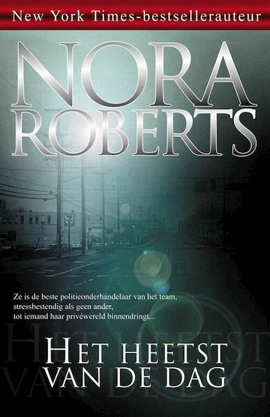 Heetst van de dag - Nora Roberts (ISBN 9789460920189)