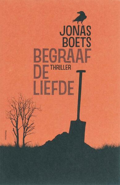 Begraaf de liefde - Jonas Boets (ISBN 9789460412288)
