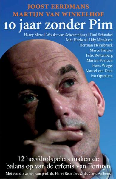 10 jaar zonder Pim - Joost Eerdmans, Martijn van Winkelhof (ISBN 9789045202679)