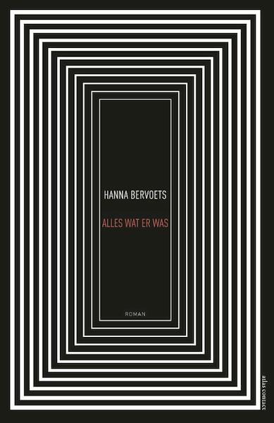 Alles wat er was - Hanna Bervoets (ISBN 9789025441012)