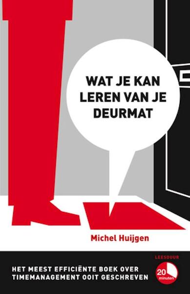 Wat je kan leren van je deurmat - Michel Huijgen (ISBN 9789082100914)