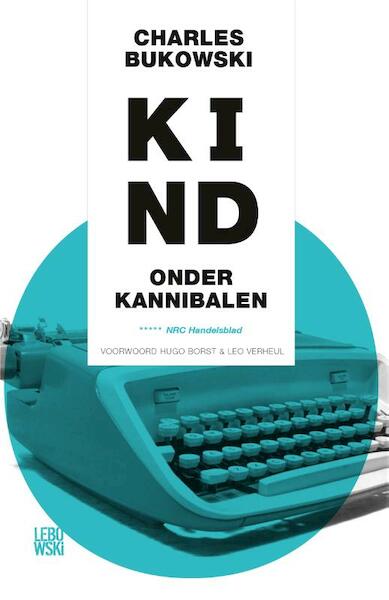 Kind onder kannibalen - Charles Bukowski (ISBN 9789048819812)