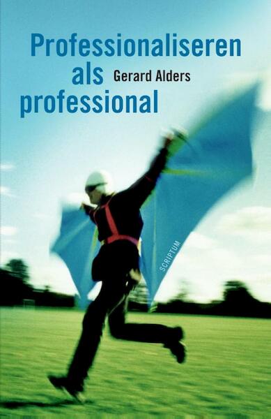Leiding ontvangen als professional? Niet doen! - Gerard Alders (ISBN 9789055949144)