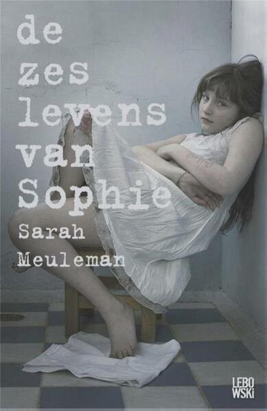 De zes levens van Sophie - Sarah Meuleman (ISBN 9789048820627)