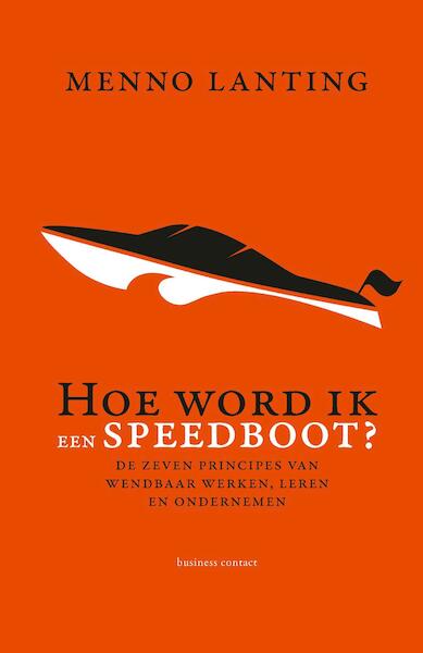 Hoe word ik een speedboot ? - Menno Lanting (ISBN 9789047009122)