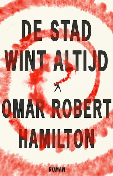 De stad wint altijd - Omar Robert Hamilton (ISBN 9789048835263)