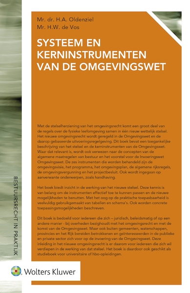 Systeem en kerninstrumenten van de Omgevingswet - H.A. Oldenziel, H.W. de Vos (ISBN 9789013141153)