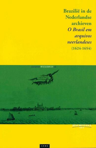 Brazilië in de Nederlandse Archieven (1624-1654) 3 Mauritiana - (ISBN 9789057891571)