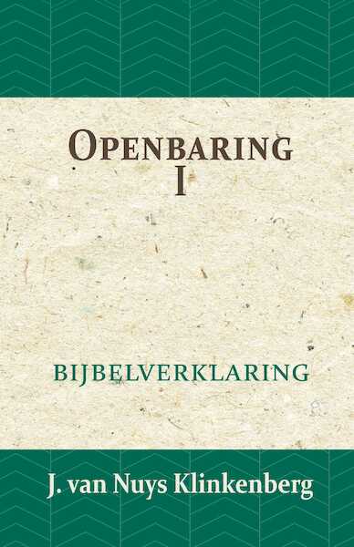Openbaring I - J. van Nuys Klinkenberg (ISBN 9789057193750)