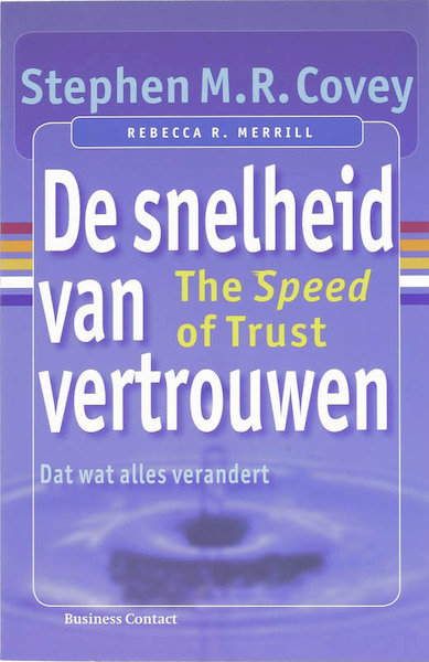 De snelheid van vertrouwen - Stephen M.R. Covey (ISBN 9789047000877)