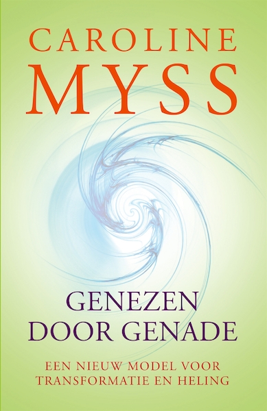 Genezen door genade - Caroline Myss (ISBN 9789069639925)