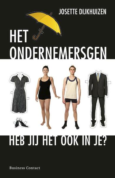 Het ondernemersgen - Josette Dijkhuizen (ISBN 9789047004202)