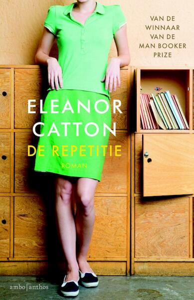 De repetitie - Eleanor Catton (ISBN 9789041415776)