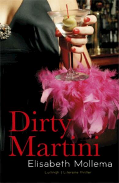 Dirty martini - Elisabeth Mollema (ISBN 9789024538799)