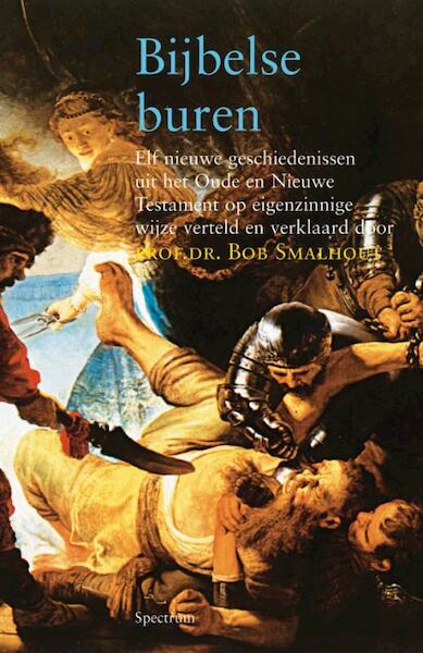 Bijbelse buren - B. Smalhout (ISBN 9789049101534)