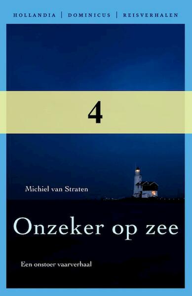 Onzeker op zee - Michiel van Straten (ISBN 9789064105616)
