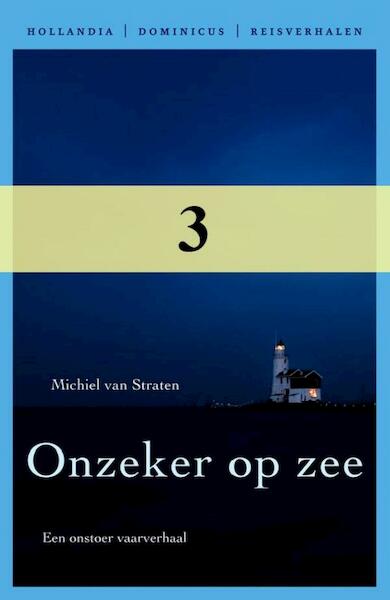 Onzeker op zee - Michiel van Straten (ISBN 9789064105609)