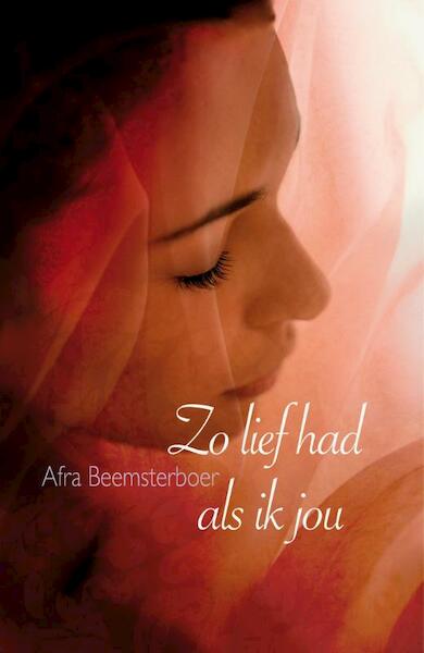 Zo lief had ik jou - Afra Beemsterboer (ISBN 9789020531473)