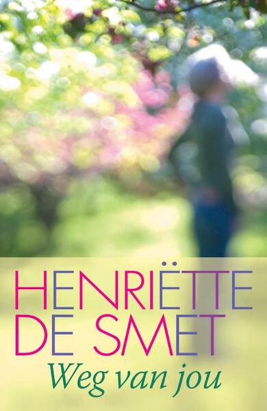 Weg van jou - Henriette de Smet (ISBN 9789020532555)