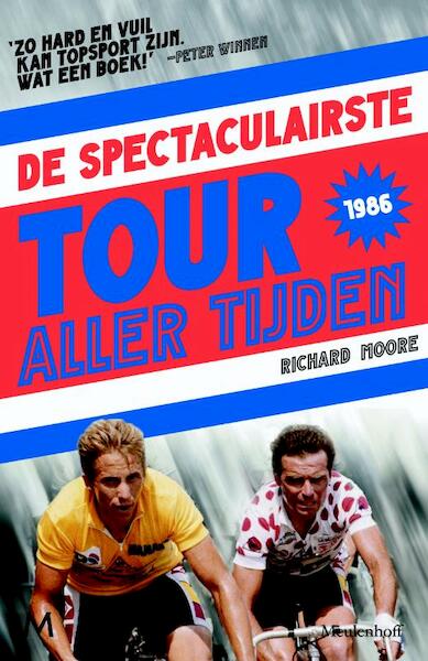 Spectaculairste tour aller tijden - Richard Moore (ISBN 9789460235887)
