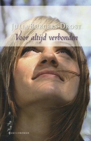 Voor altijd verbonden - Julia Burgers-Drost (ISBN 9789020531183)