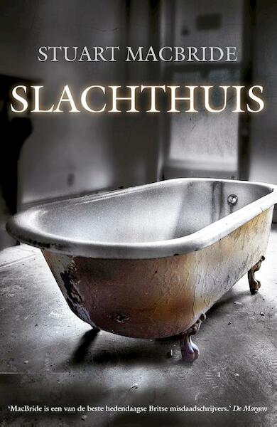 Slachthuis - Stuart MacBride (ISBN 9789000339075)