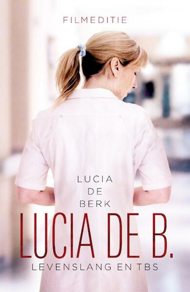 Lucia de B. - Lucia de Berk (ISBN 9789029589093)