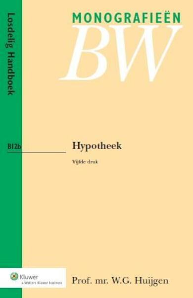 Hypotheek - W.G. Huijgen (ISBN 9789013115703)