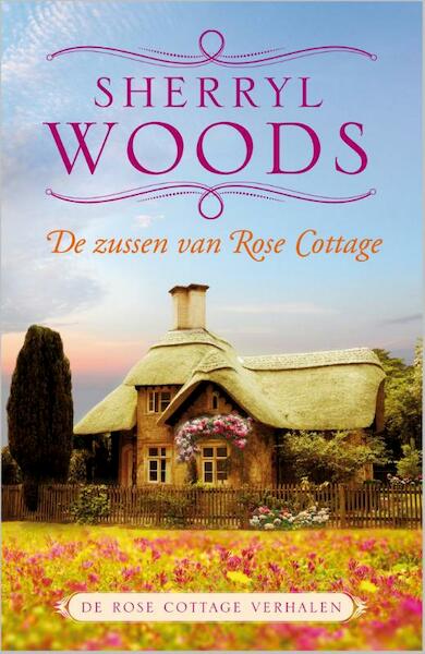De zussen van Rose Cottage - Sherryl Woods (ISBN 9789034754158)