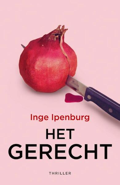 Het gerecht - Inge Ipenburg (ISBN 9789026136542)